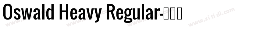 Oswald Heavy Regular字体转换
